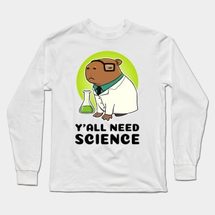 Y'all need science Capybara Scientist Long Sleeve T-Shirt